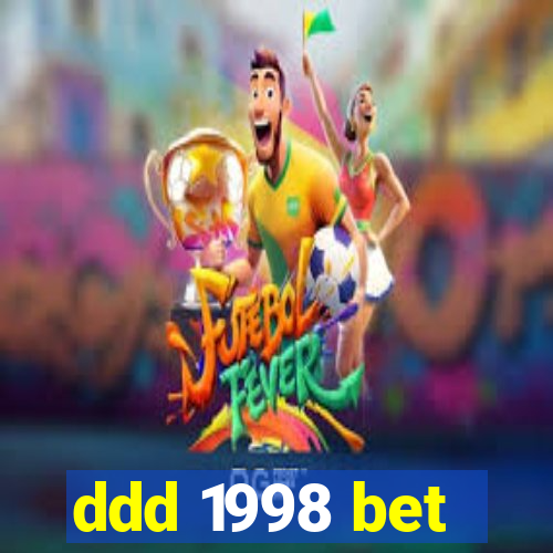 ddd 1998 bet